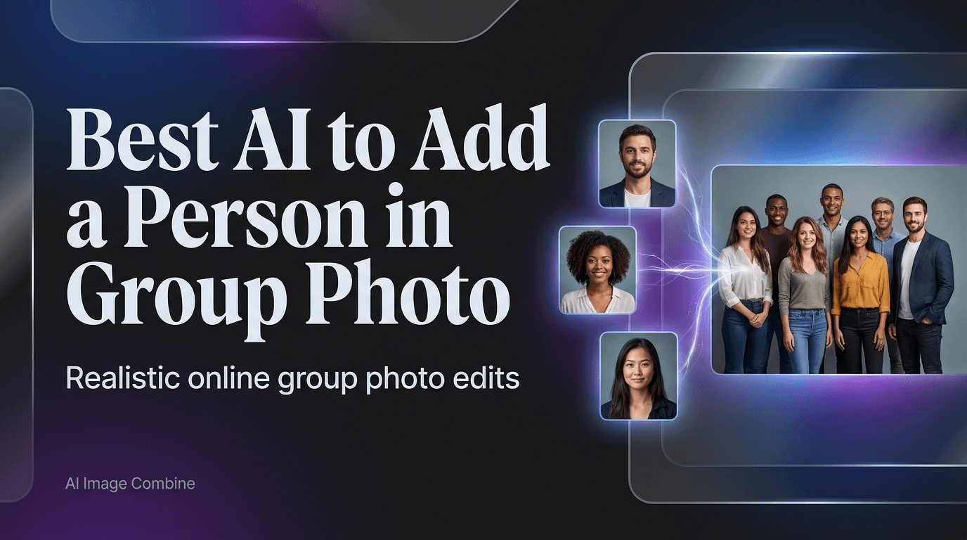 Best AI Tools to Add a Person to a Group Photo Online